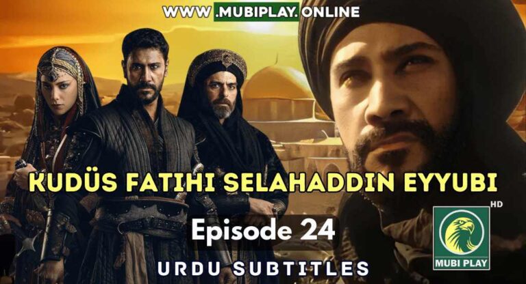 Kudüs Fatihi Selahaddin Eyyubi Episode 24 with Urdu Subtitles by Mubi Play