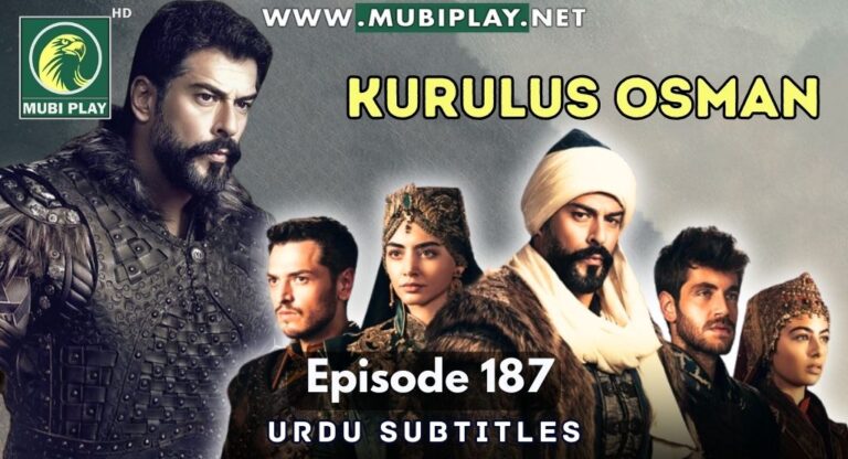 Kurulus Osman Season 6 Episode 187 with Urdu Subtitles by Mubi Play